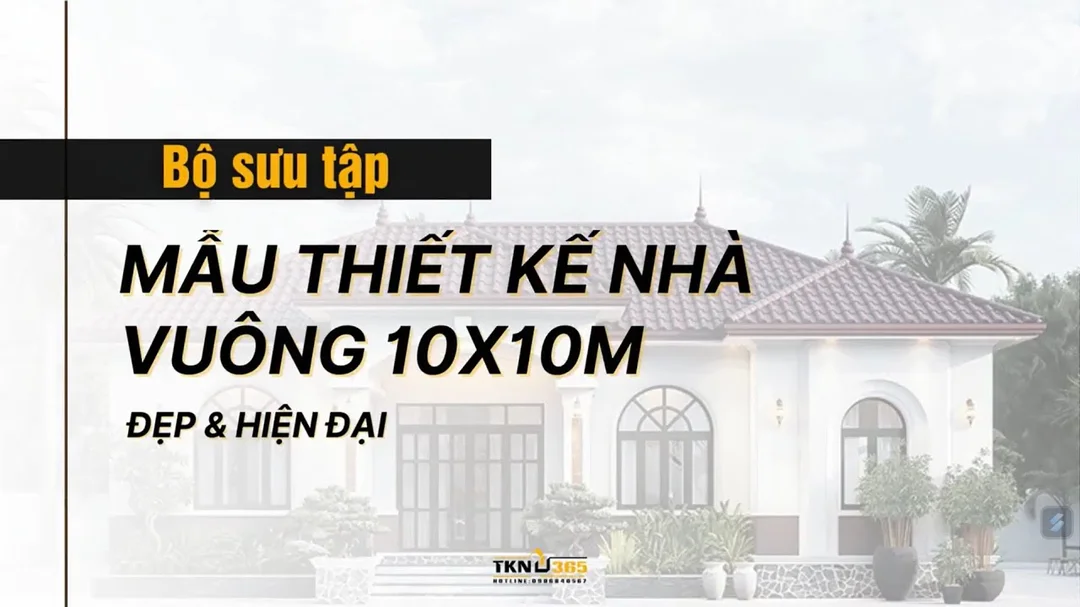 Video tham khảo mẫu thiết kế nhà vuông 10x10m